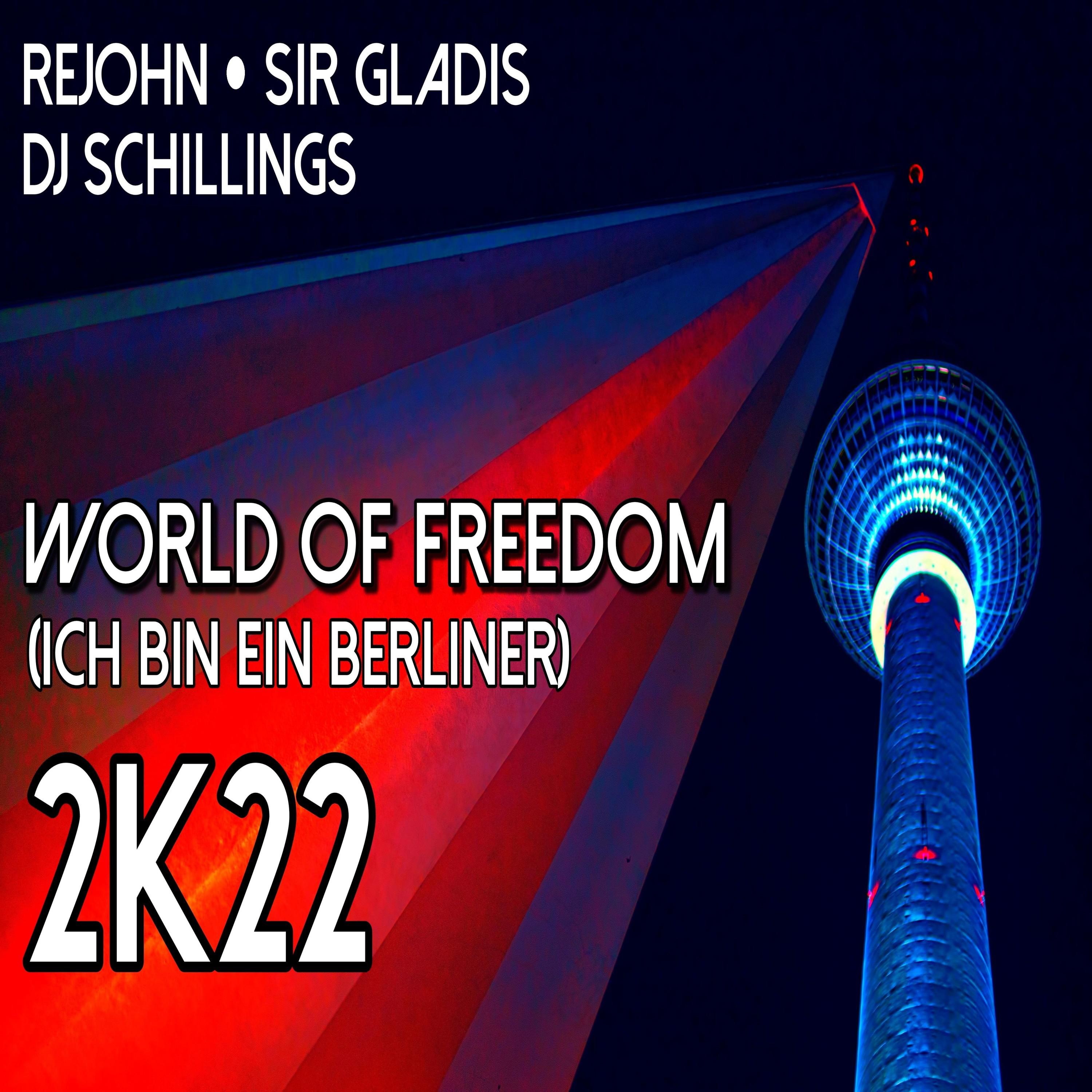 ReJohn - World of Freedom 2K22 (Ich Bin Ein Berliner)