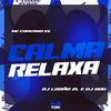 DJ Nog - Calma Relaxa