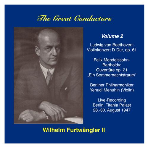 GREAT CONDUCTORS (THE) - Wilhelm Furtwangler, Vol. 2 (1947)专辑