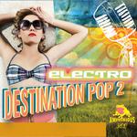 Destination Pop, Vol. 2: Electro专辑