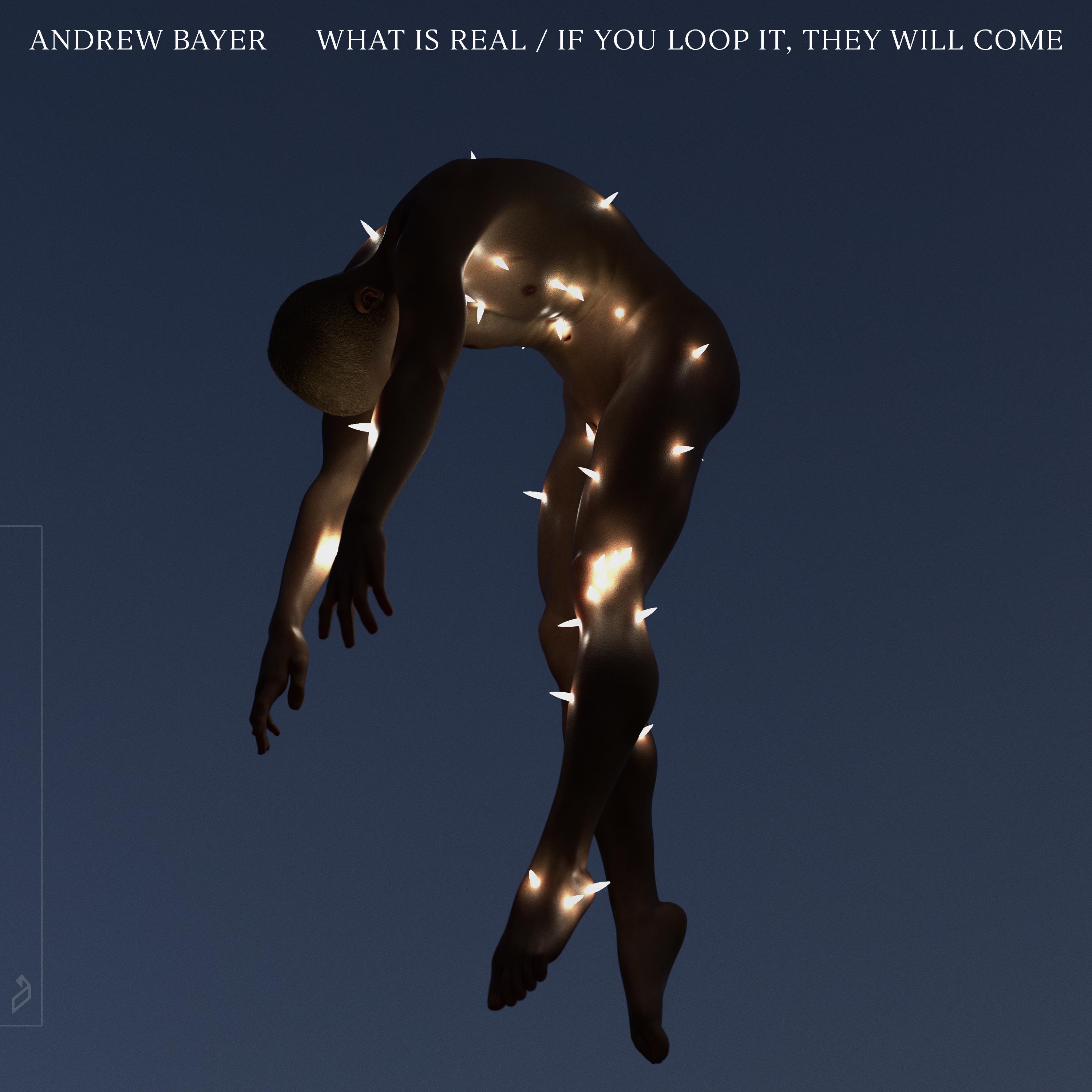 Andrew Bayer - What Is Real