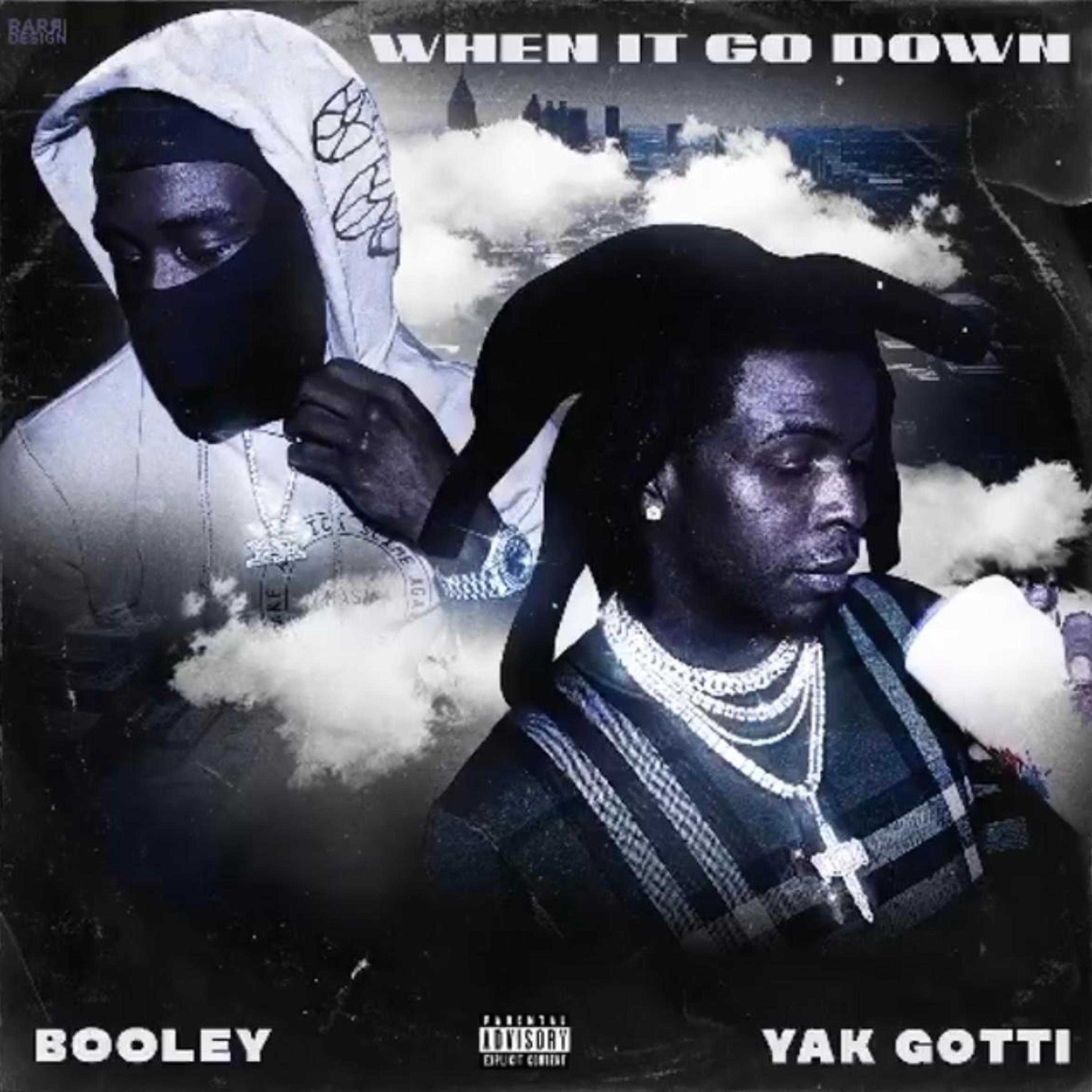 When It Goes Down (feat. Yak Gotti )