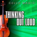 Thinking Out Loud (Cello Version)专辑