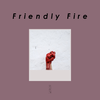 Friendly Fire专辑