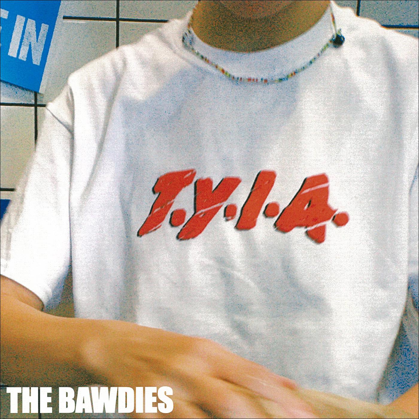 T.Y.I.A.