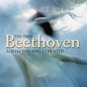 The Only Beethoven Album You Will Ever Need