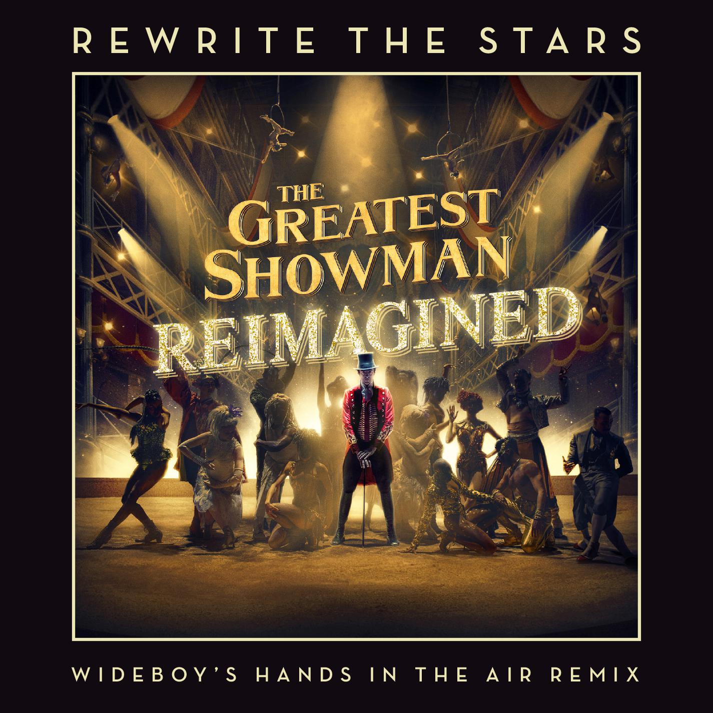 Rewrite The Stars (Wideboys Hands In The Air Remix)专辑