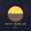 Weezy - Don’t wake up (Prod.Yleed)