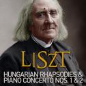 Liszt: Hungarian Rhapsodies & Piano Concerto Nos. 1 & 2