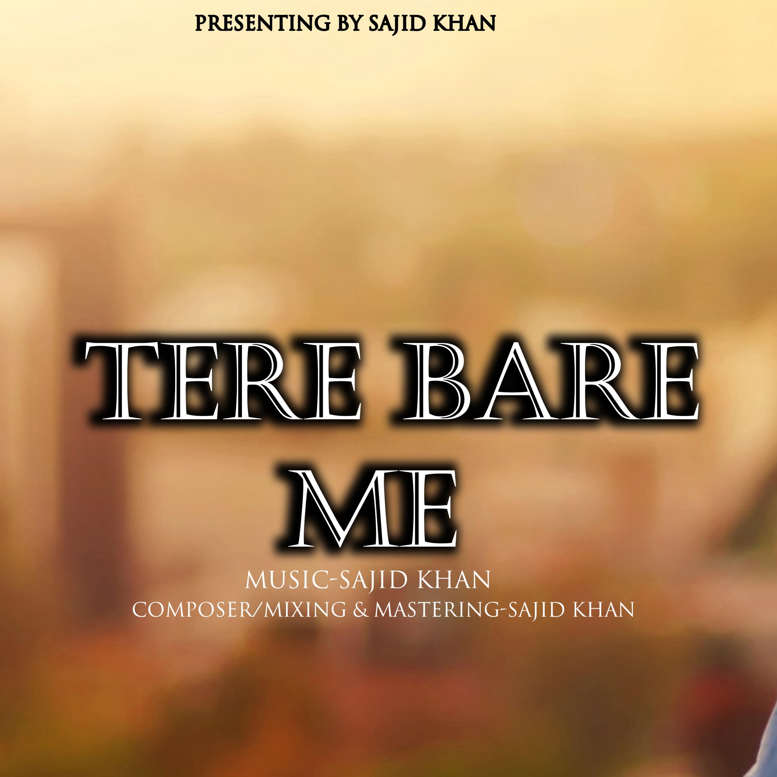 Tere Bare Me