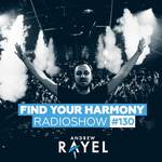Find Your Harmony Radioshow #130 (Including Guest Mix: Alexander Popov)专辑