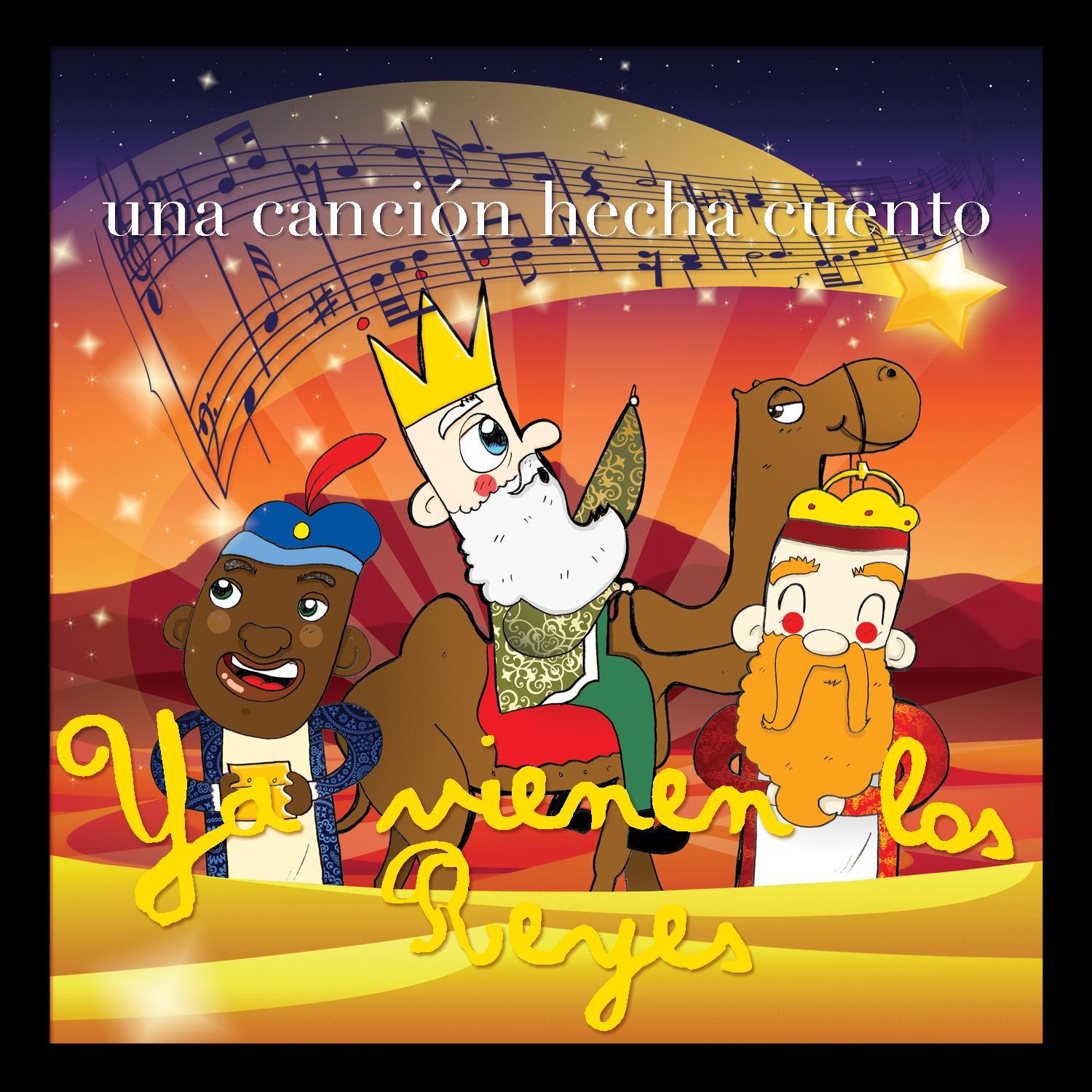 Una Canción Hecha Cuento: Ya Vienen los Reyes专辑