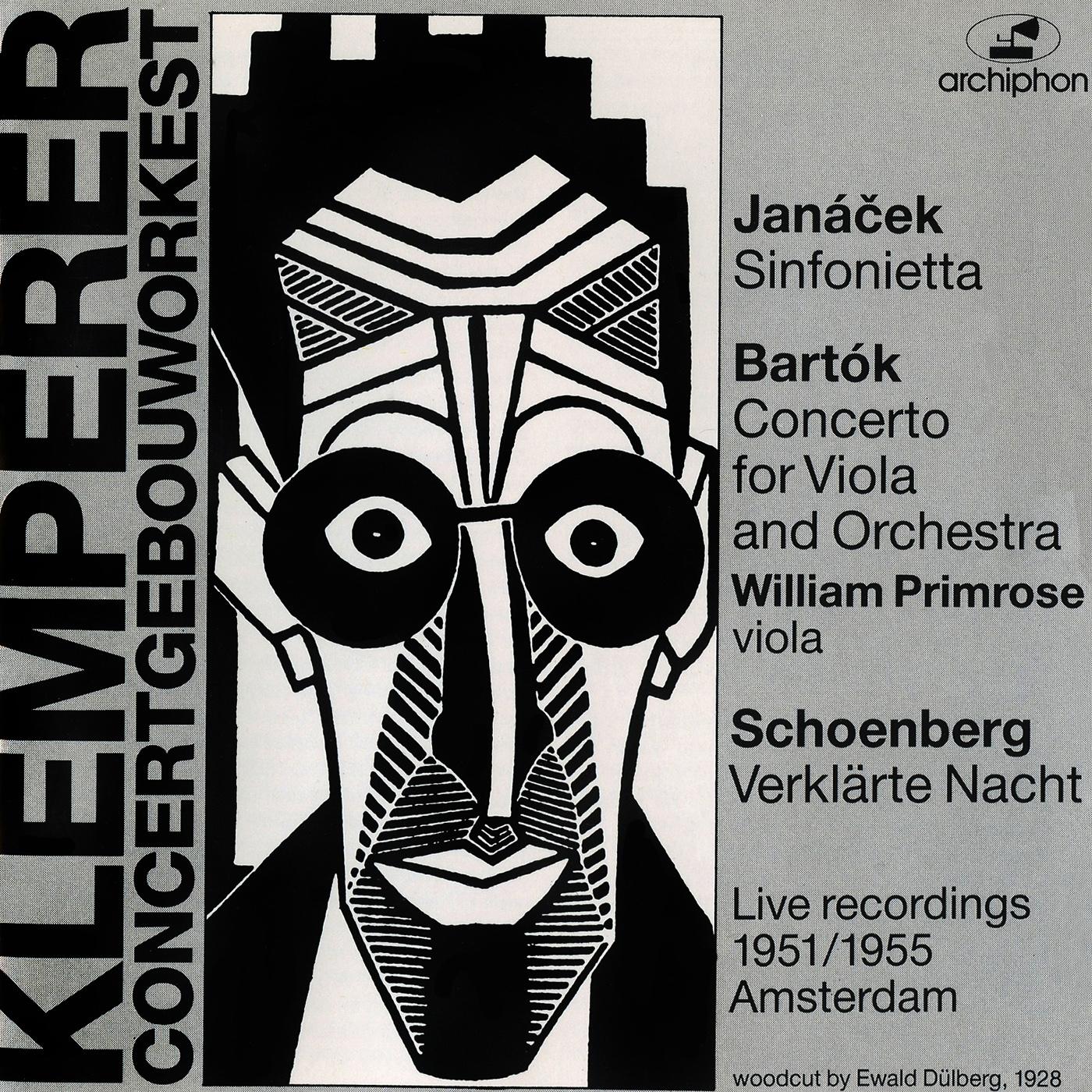 JANACEK, L.: Sinfonietta / BARTOK, B.: Viola Concerto / SCHOENBERG, A.: Verklarte Nacht (Klemperer Concertgebouworkest) (Klemperer) (1951, 1955)