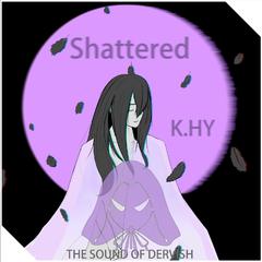 Shattered