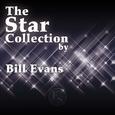 The Star Collection By Bill Evans