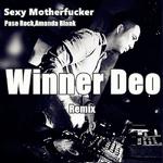 Sexy Motherf**ker(WinnerDeo Remix)专辑