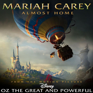 Almost Home (From Oz the Great and Powerful) - Mariah Carey (AP Karaoke) 带和声伴奏 （降6半音）