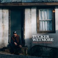 Tucker Wetmore - Wine into Whiskey (Karaoke Version) 带和声伴奏