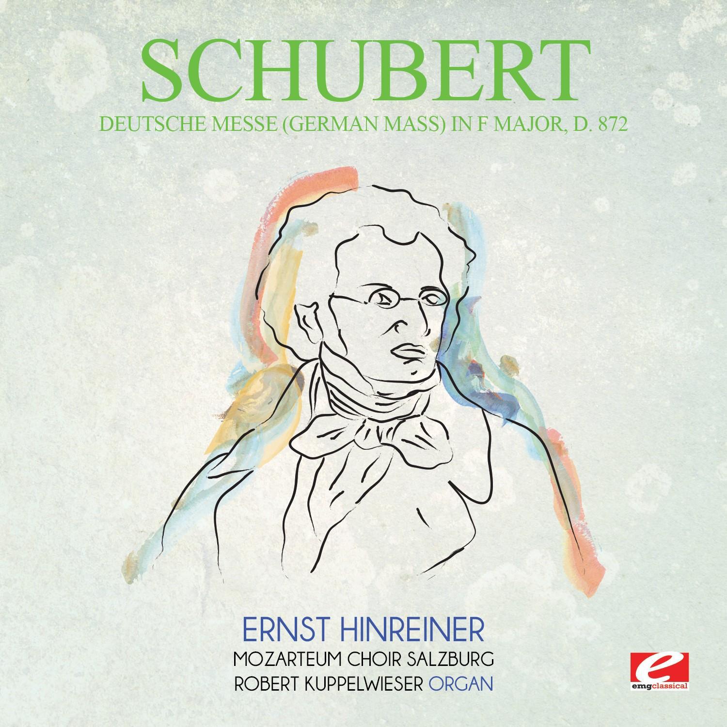 Schubert: Deutsche Messe (German Mass) in F Major, D.872 (Digitally Remastered)专辑