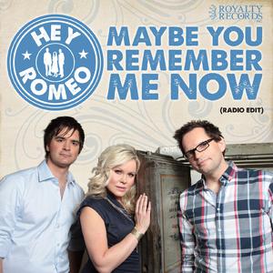 Maybe You Remember Me Now - Hey Romeo (PH karaoke) 带和声伴奏 （降7半音）