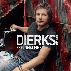 Dierks Bentley - Feel That Fire （降1半音）