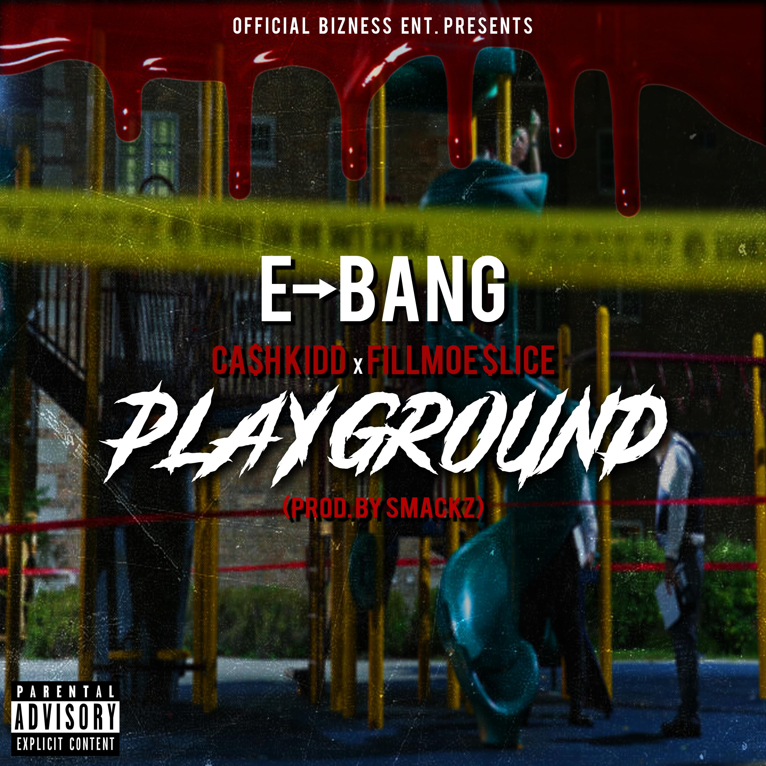 Playground (feat. Cash Kidd & Fillmoe Slice)
