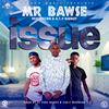 Mr Bawse - Issue (feat. Coziem & Bad Boy 4.1.9)