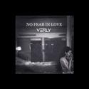 NO FEAR IN LOVE