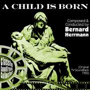 A Child Is Born (Original Tv Soundtrack) [1955]