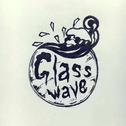 Glass Wave专辑