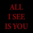 All I See Is You