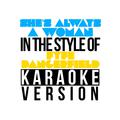 She's Always a Woman (In the Style of Fyfe Dangerfield) [Karaoke Version] - Single