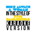 She's Always a Woman (In the Style of Fyfe Dangerfield) [Karaoke Version] - Single专辑