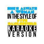 She's Always a Woman (In the Style of Fyfe Dangerfield) [Karaoke Version] - Single专辑