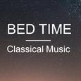 Bed Time Classical Music