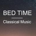 Bed Time Classical Music专辑