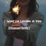 The Darkmaker-Who I Am Loving Is You（Ellivensen / The Darkmaker remix）