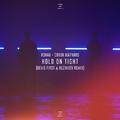 Hold On Tight (Denis First & Reznikov Remix)