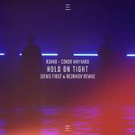 Hold On Tight (Denis First & Reznikov Remix)专辑