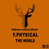 F.Physical - The World