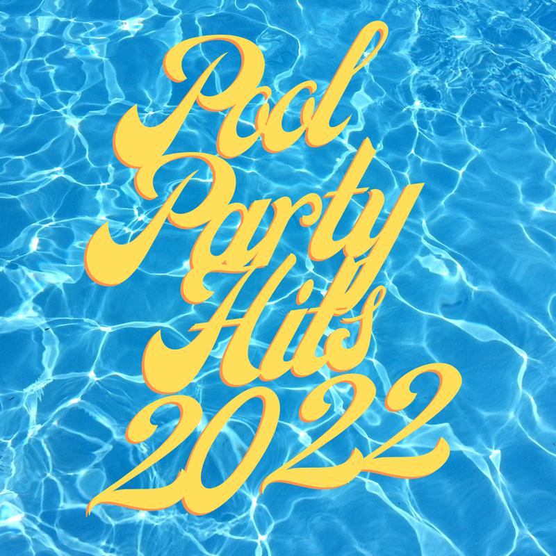 Pool Party Hits 2022专辑