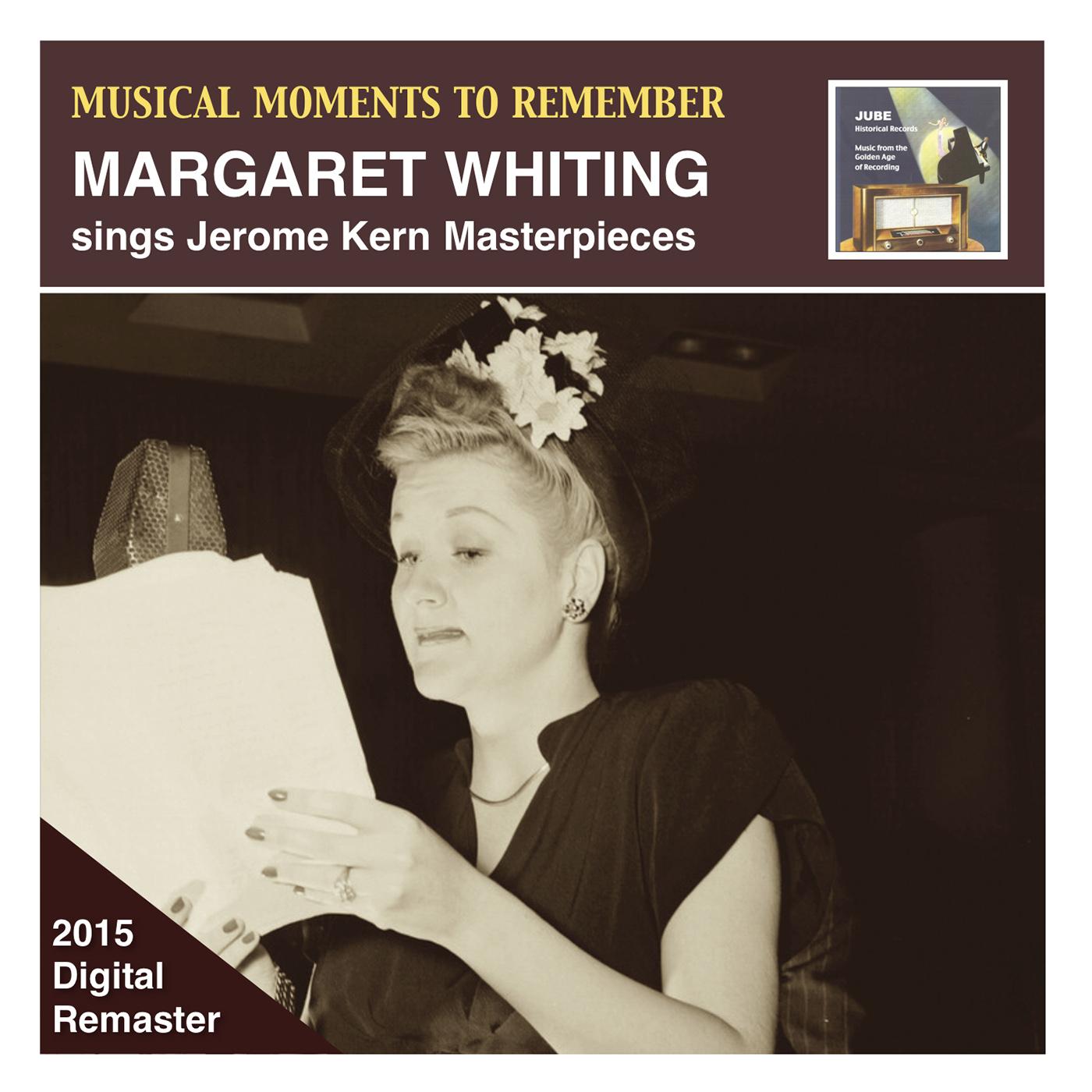 MUSICAL MOMENTS TO REMEMBER - Margaret Whiting: sings Jerome Kern Masterpieces (1960)