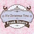 It's Christmas Time with Frank Sinatra