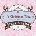 It's Christmas Time with Frank Sinatra