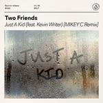 Just A Kid (MIKEY C Remix)专辑