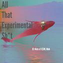 All That Experimental Sh*t专辑