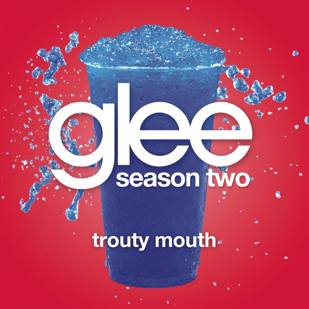 Trouty Mouth (Glee Cast Version)