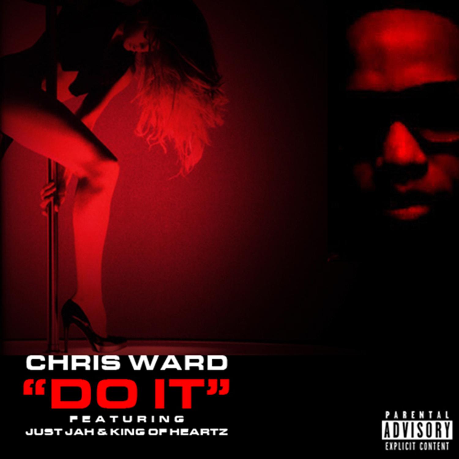 Chris Ward - Do It (feat. Just Jah & King of Heartz)