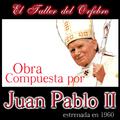 El Taller del Orfebre. Obra Compuesta por Juan Pablo II