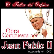 El Taller del Orfebre. Obra Compuesta por Juan Pablo II